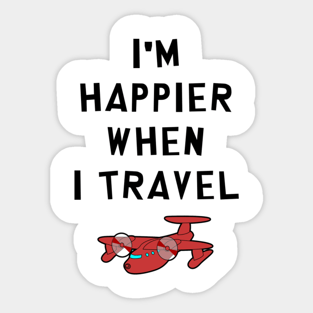 I'm Happier When I Travel Sticker by 1313store